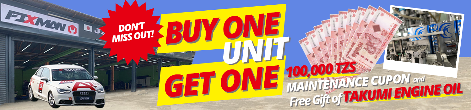 Buy one unit , Get one 100,000 TZS maintenance coupon and Free gift of TAKUMI ENGINE OIL
